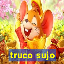 truco sujo